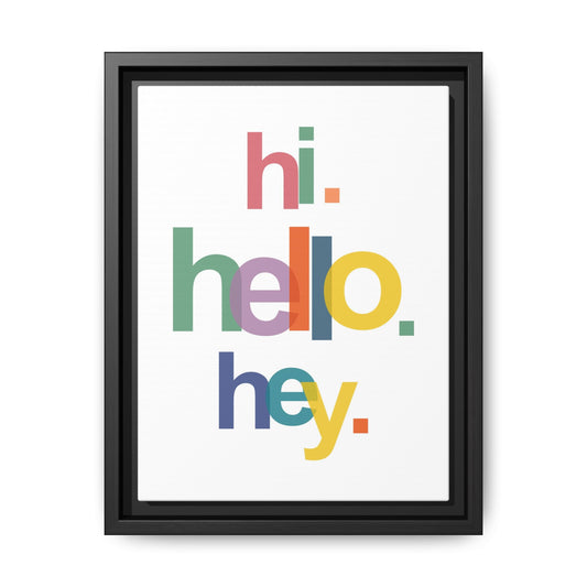 Colorful Greeting Canvas Art Print, Wall Decor, Framed Wall Art, Modern Home Decor, Gift for Friends, Inspirational Art